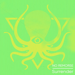 No Remorse - Surrender (DDD Subscriber Exclusive)