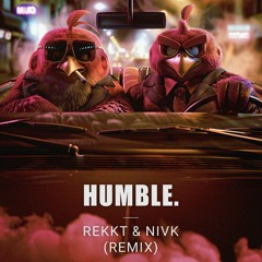 Kendrick Lamar - HUMBLE. (Rekkt & NIVK Remix) (Free DL)