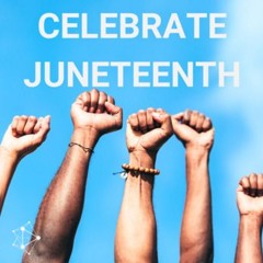 Celebrate Juneteenth