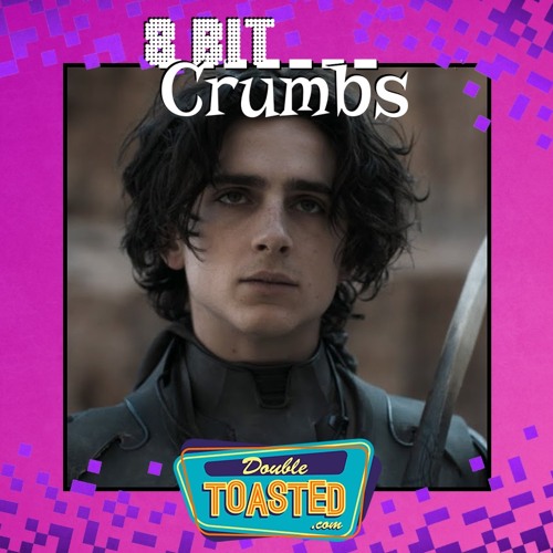 8 BIT CRUMBS - 07 - 22 - 2021