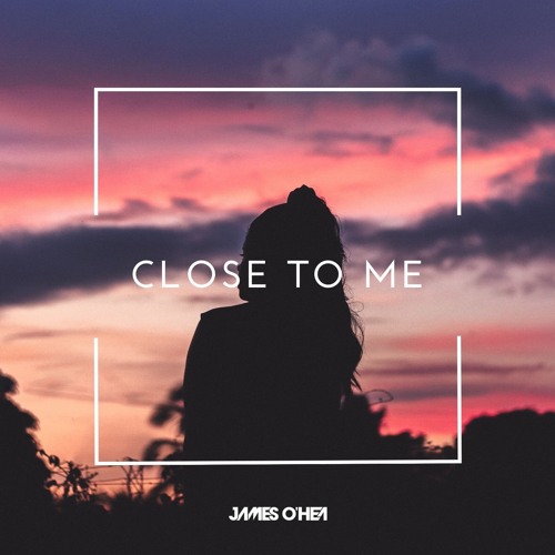 Close To Me