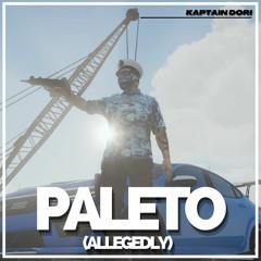Paleto (Allegedly) - Kaptain Dori