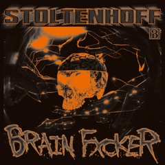 Stoltenhoff - BRAIN FXCKER