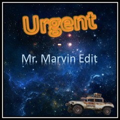 Urgent - Mr. Marvin Edit