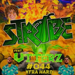 Strobe #044 XTRA HARD Feat Utterz ☣️