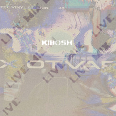 KIBOSH - LIVE MIX [TIXO X OTVAR 16.08.24]