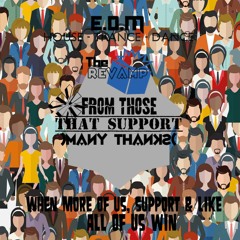 From Those That Support (Many Thanks) The ReVamp (E.D.M)