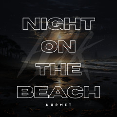 Nurmet - Night on the Beach