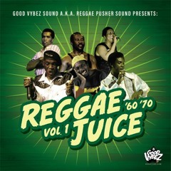 Reggae Juice Vol.1 '60 '70 Mixtape