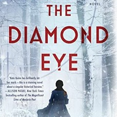 [Free] EPUB 🖍️ The Diamond Eye: A Novel by  Kate Quinn PDF EBOOK EPUB KINDLE