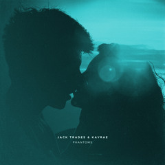 Jack Trades, Kayrae - Phantoms (Joel Freck Remix)