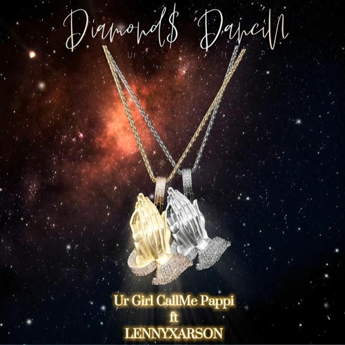 Diamond$ Dancinn Ft LENNYXARSON