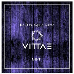 Acraze vs. Disto - Do It vs. Squid Games (Vittae "Intro" Mashup)