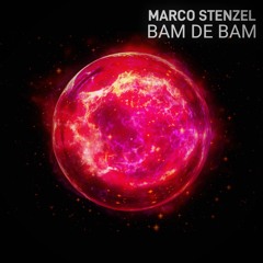 Marco Stenzel -  Bam De Bam