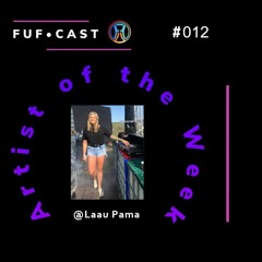 FUF Cast # 012 @Laau Pama