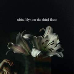 white lily's on the third floor