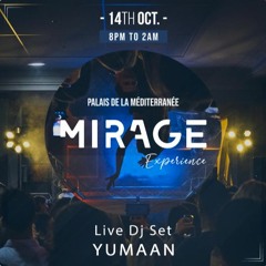 YUMAAN LIVE DJ SET @ MIRAGE PALAIS DE LA MED (14.10.2023)