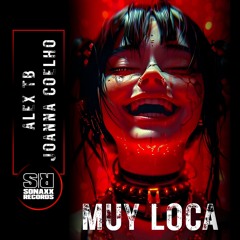 [OUT NOW] Alex TB & Joanna Coelho - MUY LOCA (ORIGINAL MIX)