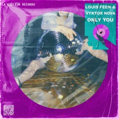 Louis Feen & Vyktor Nova - Only You (Louis Feen Edit)