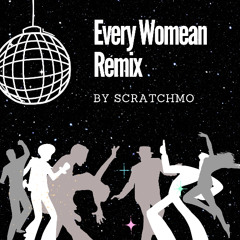 Every Womean(Remix scratchmo)