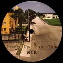 MYK - Pump Up The Jam