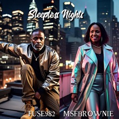 Sleepless Nights Fuse982 feat Msfbrownie