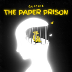 Quickie - The Paper Prison