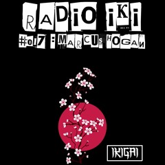 RADIO IKI #017 : MARCUS HOGAN