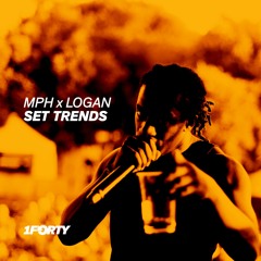 Premiere: MPH & Logan - Set Trends