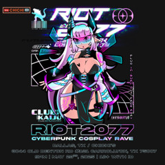 Club Kaiju - RIOT2077 Cyberpunk Cosplay Rave (AWVRE Set) (FREE DL)