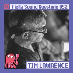 Tiella Sound Mix 052: Tim Lawrence