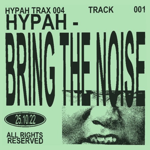 MOTZ Premiere: Hypah - Bring The Noise [HYPAHTRAX004]