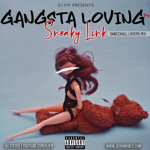 DJ FIF PRESENTS: GANGSTA LOVING 14 | SNEAKY LINK | DANCEHALL LOVERS MIX