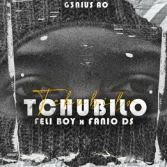TCHUBILO (c/ Fánio Ds ) - Prod.By Germano