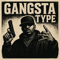 Gangsta Type