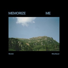 Nina Bauer & Nicobé - Memorize Me