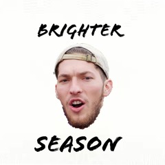 Brighter Season (prod. By Canis major)