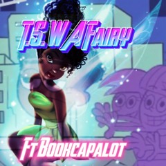 T.S.W a Fairy ft bookcapalot unreleased