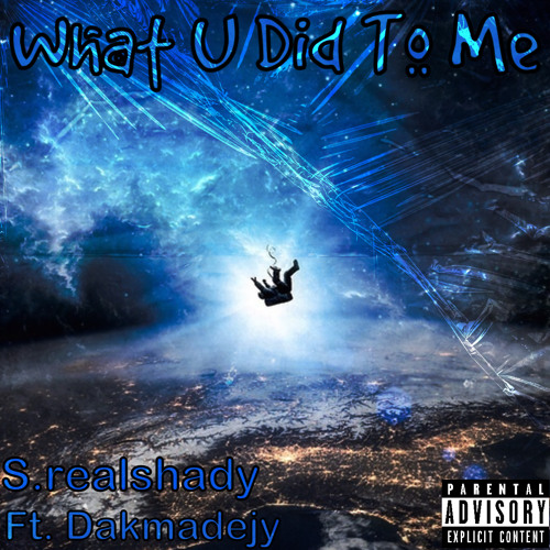 What U Did To Me ft Dakmadejy