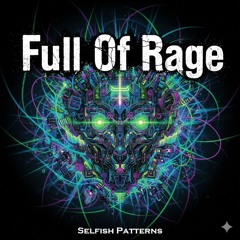 Full Of Rage (Original Mix)