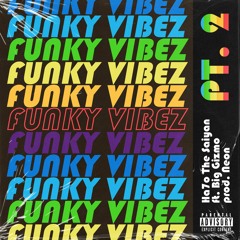 FUNKY ViBEZ PT.2 - feat. Big Gizmo (prod. XODU$)