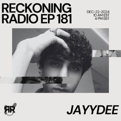Reckoning Radio EP 181 - Jaydee