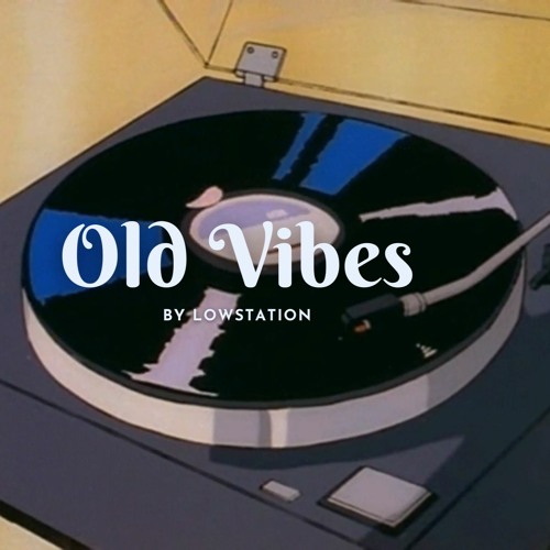 Old Vibes - [lofi hip hop/relaxing beats]