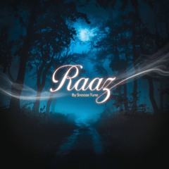 Raaz - Lyra Voss ft Snooze Tune