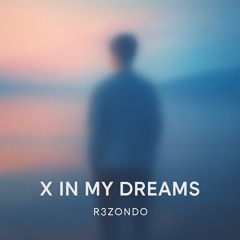 X In My Dreams