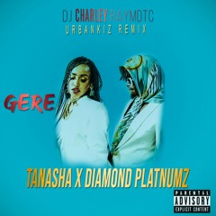 DJ Charley Raymdtc - Gere (Urbankiz Remix )