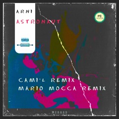 Arni - Astronaut (Cami'L Remix )
