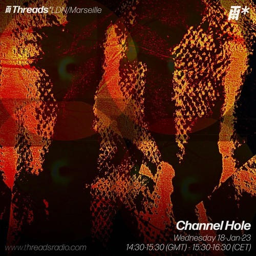 Channel Hole (*LDN x Marseille) - 18-Jan-23
