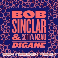 Bob Sinclar Feat Sofiya Nzau - Digane (Ben Neeson Remix)