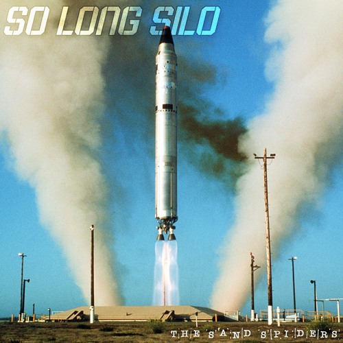 So Long Silo - The Sand Spiders